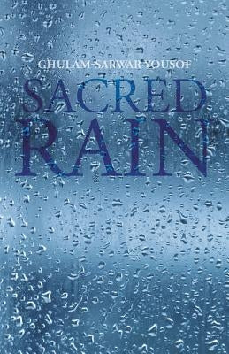 Sacred Rain by Yousof, Ghulam-Sarwar