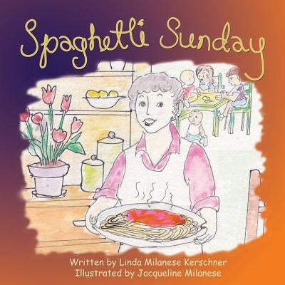 Spaghetti Sunday by Milanese, Jacqueline