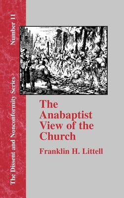 The Anabaptist View of the Church by Littell, Franklin H.