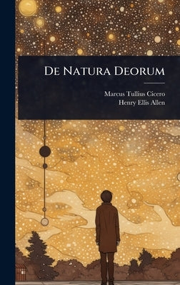 De Natura Deorum by Cicero, Marcus Tullius