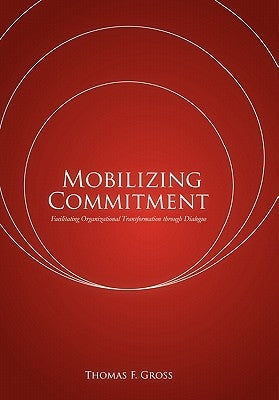 Mobilizing Commitment by Gross, Thomas F.