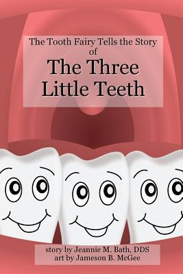 The Three Little Teeth by McGee, Jameson