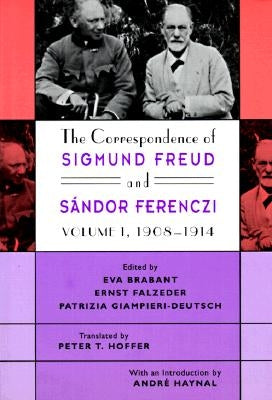 The Correspondence of Sigmund Freud and Sándor Ferenczi by Freud, Sigmund