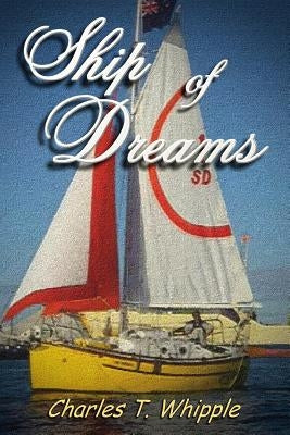 Ship of Dreams by Whipple, Charles T.