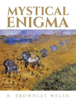 Mystical Enigma by Welsh, R. Brownlee
