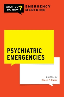 Psychiatric Emergencies by Baker, Eileen F.