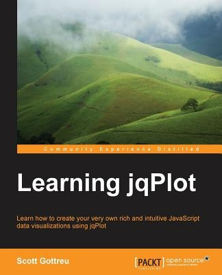 Learning Jqplot by Gottreu, Scott