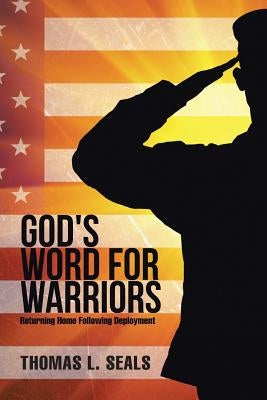 God's Word for Warriors: Returning Home Following Deployment by Seals, Thomas L.