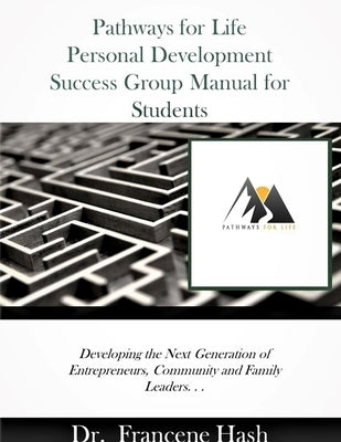 Pathways for Life Personal Development for Students by Hash, Francene