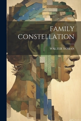 Family Constellation by Toman, Walter