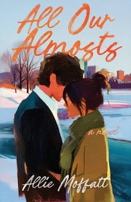 All Our Almosts by Moffatt, Allie