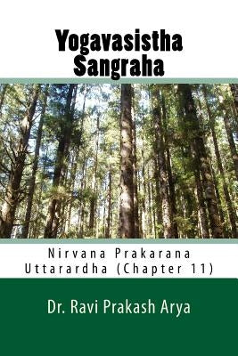 Yogavasistha Sangraha: Nirvana Prakarana (Uttarardha) Chapter 11 by Arya, Ravi Prakash