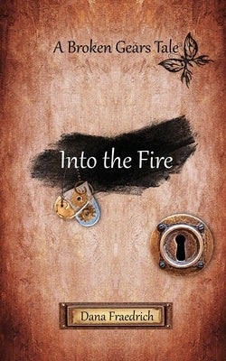 Into the Fire by Fraedrich, Dana