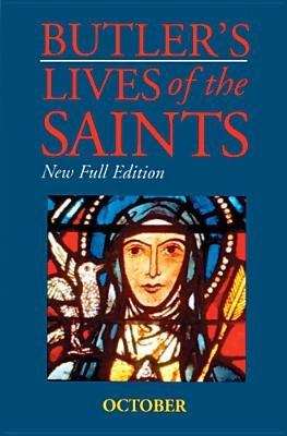 Butler's Lives of the Saints: October, Volume 10: New Full Edition by Doyle, Peter