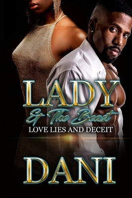 Lady & the Beasts: Love, Lies and Deceit I by 
