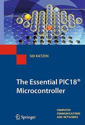 The Essential Pic18(r) Microcontroller by Katzen, Sid