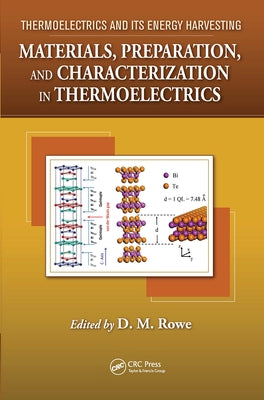 Materials, Preparation, and Characterization in Thermoelectrics by Rowe, David Michael