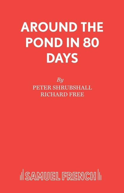 Around the Pond in 80 Days by Shrubshall, Peter