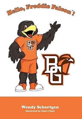 Hello, Freddie Falcon! by Schortgen, Wendy