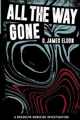 All The Way Gone by Kosik, John