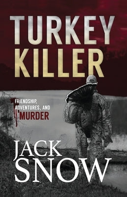 Turkey Killer by Snow, Jack