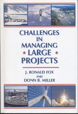 Challenges in Managing Large Projects by Fox, J. Ronald