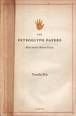 The Petroglyph Papers by Best, Timothy