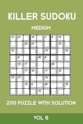 Killer Sudoku Medium 200 Puzzle WIth Solution Vol 8: Advanced Puzzle Sumdoku Book,9x9, 2 puzzles per page by Sumdoku, Tewebook