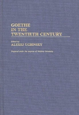 Goethe in the Twentieth Century by Unknown