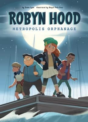 Metropolis Orphanage: Book 1 by Lynn, Jenna