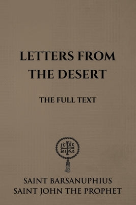 Letters from the Desert: The Full Text by Of Beersheba, Saint John