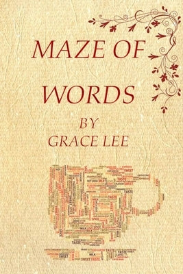 Maze of Words by Lee, Grace