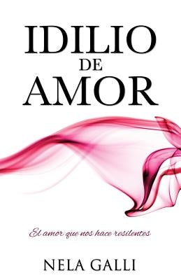 Idilio de Amor by Galli, Nela