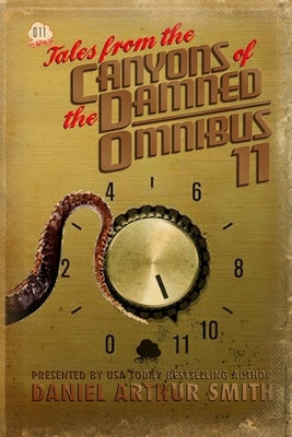Tales from the Canyons of the Damned: Omnibus 11 by Nikel, Wendy