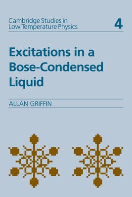 Excitations in a Bose-Condensed Liquid by Griffin, Allan