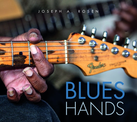 Blues Hands by Rosen, Joseph A.