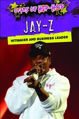 Jay-Z: Hitmaker and Business Leader by Lucas, Eileen
