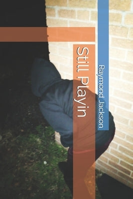 Still Playin by Jackson, Raymond