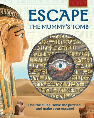 Escape the Mummy's Tomb by Steele, Philip