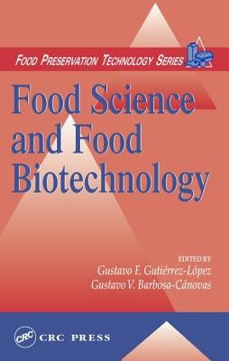 Food Science and Food Biotechnology by Gutierrez-Lopez, Gustavo F.