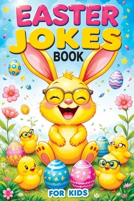 Easter Jokes Book for Kids: Basket Stuffer Gift for Girls and Boys, Fun & Silly Riddles and Activity Book - Try Not to Laugh Challenge by Mischievous, Childlike