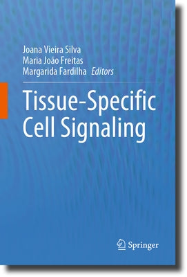 Tissue-Specific Cell Signaling by Silva, Joana Vieira