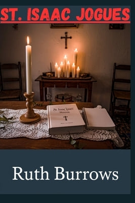 St. Isaac Jogues by Burrows, Ruth