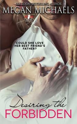 Desiring The Forbidden by Michaels, Megan