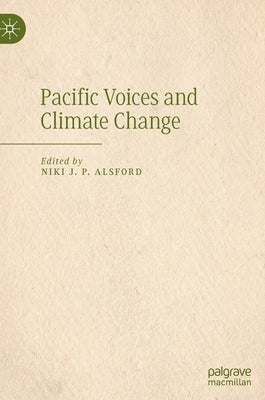 Pacific Voices and Climate Change by Alsford, Niki J. P.