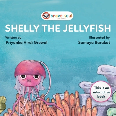 Shelly the Jellyfish by Grewal, Priyanka Virdi