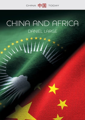China and Africa: The New Era by Large, Daniel