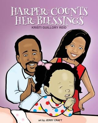 Harper Counts Her Blessings by Guillory Reid, Kristi