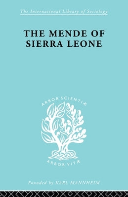 Mende of Sierra Leone Ils 65 by Little, Kenneth