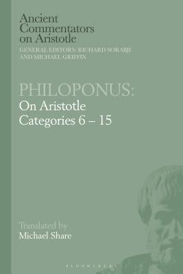 Philoponus: On Aristotle Categories 6-15 by Share, Michael
